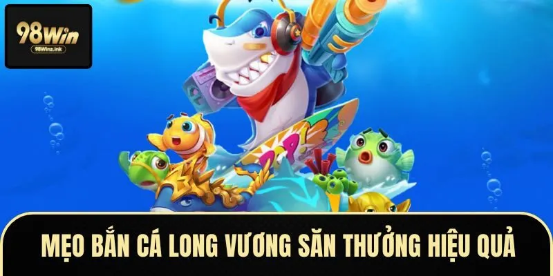 Hàng loạt ưu điểm vượt trội giúp Bắn cá Long Vương chinh phục mọi game thủ