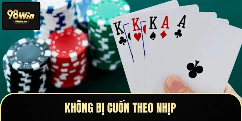 Sử dụng phương pháp không để bị cuốn theo nhịp