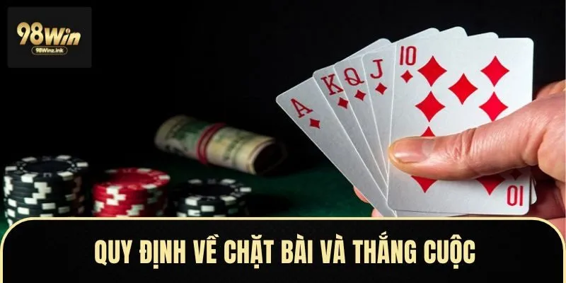 Các luật chơi về chặt bài và thắng cuộc game tiến lên