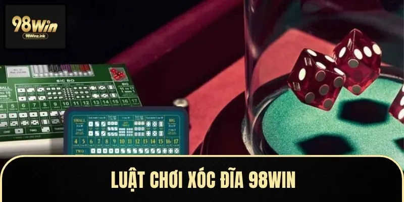Quy tắc tham gia chơi xóc đĩa 98Win cho newbie tham gia